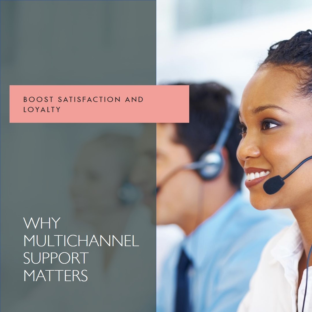 Why Multichannel Support is No Longer Optional